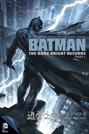 蝙蝠侠:黑暗骑士归来(上) Batman: The Dark Knight Returns, Part 1 (2012)