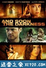 黑暗来临 And Soon the Darkness (2010)