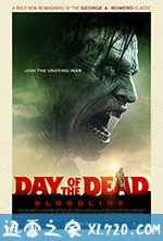丧尸出笼:血脉 Day of the Dead: Bloodline (2018)