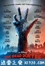 丧尸未逝 The Dead Don't Die (2019)