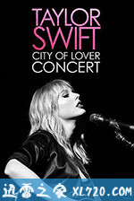 恋人:泰勒斯威夫特巴黎演唱会 Taylor Swift: City of Lover Concert (2020)