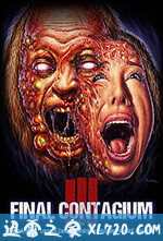 三:最后接触传染 Ill: Final Contagium (2019)
